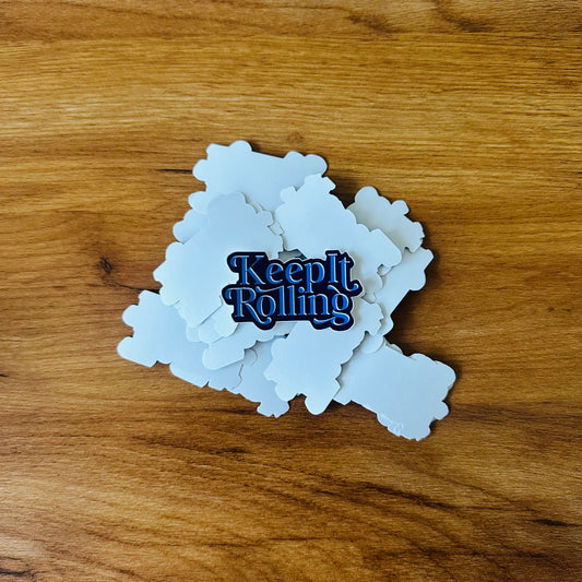 "Keep It Rolling" Sticker